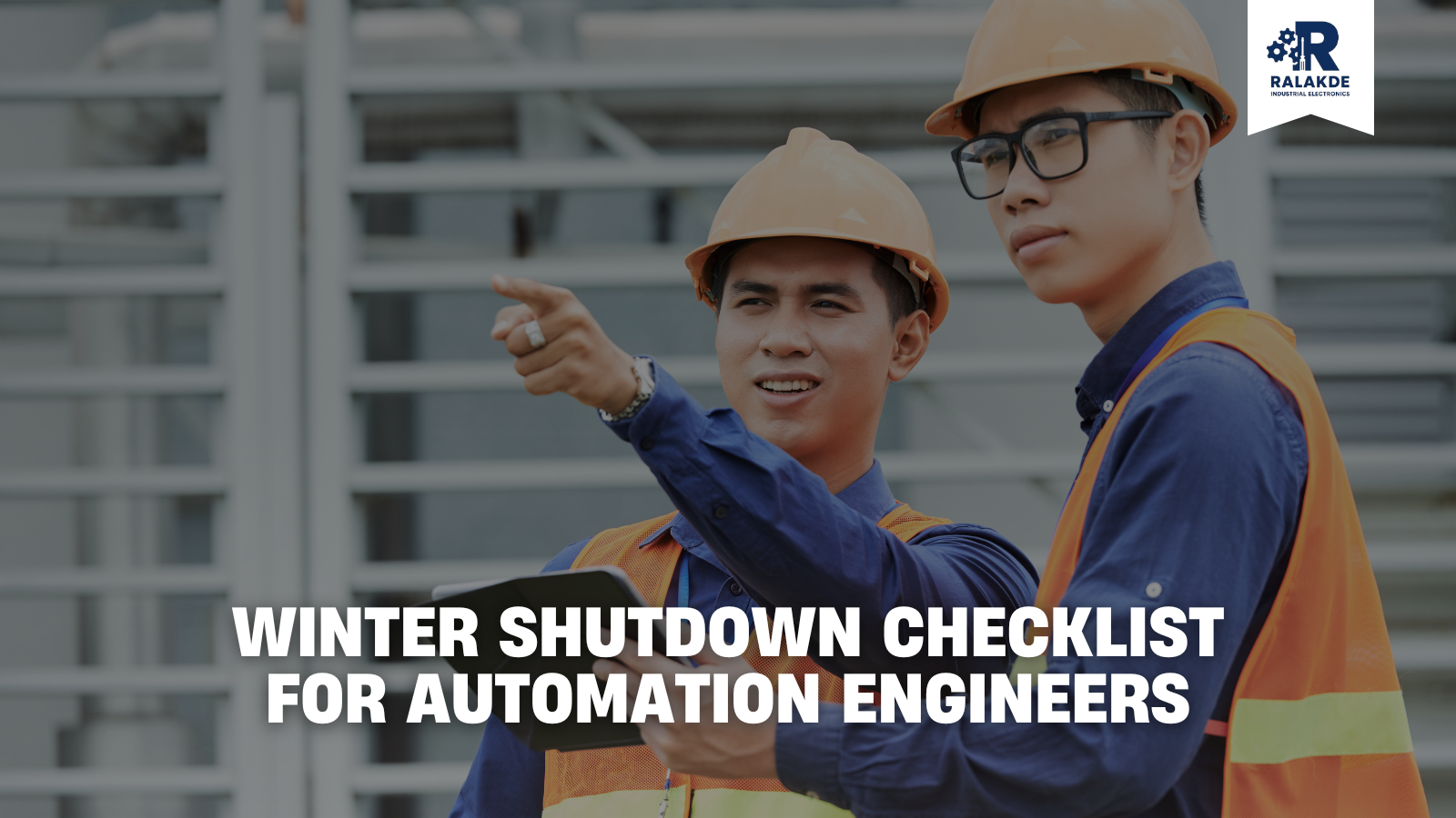 Winter Shutdown Checklist for Automation Engineers